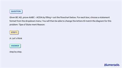 SOLVED Given BC AD Prove AABC ACDA By Filling Out The Flowchart