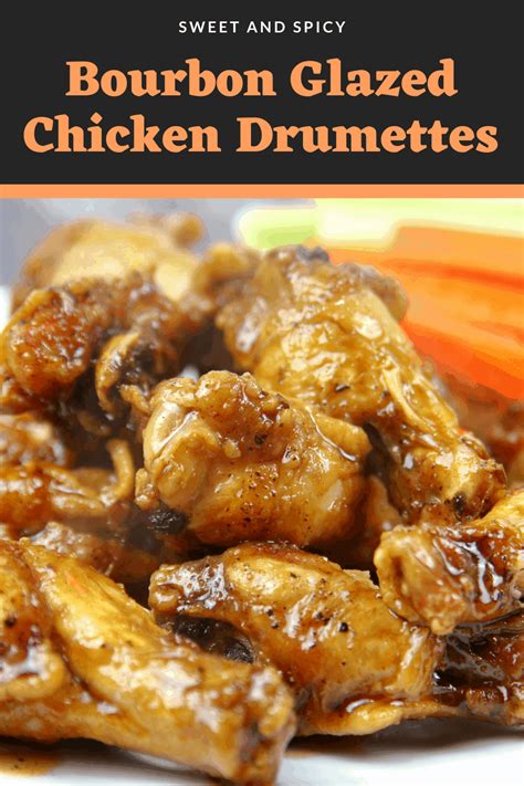 Sweet And Spicy Bourbon Glazed Chicken Drumettes