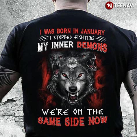 I Was Born In January I Stopped Fighting My Inner Demons We Re On The