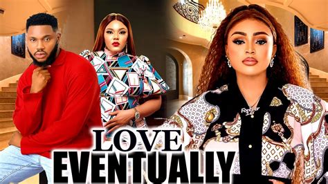 LOVE EVENTUALLY NEW TRENDING MOVIE STEPHEN ODIMGBE SOMADINA ADINMA