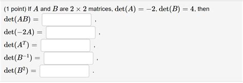 Solved 1 Point If A And B Are 2×2 Matrices