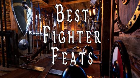 Best Fighter Feats (DnD 5e) – Mym's Well