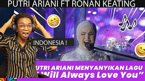 First Time Hearing Putri Ariani Ft Roman Keating I Will Always Love You