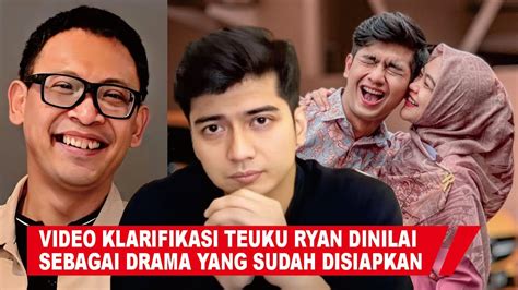 Video Klarifikasi Teuku Ryan Dinilai Pakar Ekspresi Sebagai Drama Yang