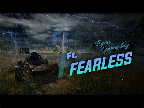 Bgmi Gameplay Ft Fearless Fearless Song Xiphe Youtube