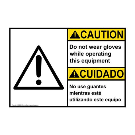 Caution Sign Do Not Wear Gloves While Bilingual Sign ANSI