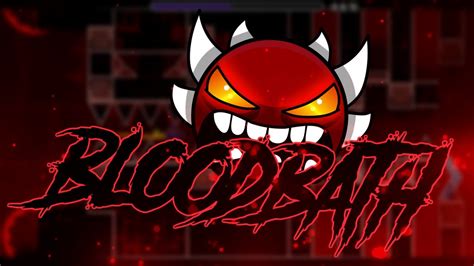 Bloodbath By Riot Extreme Demon Geometry Dash Youtube