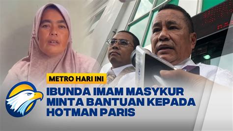 Inginkan Keadilan Bagi Anaknya Ibunda Imam Masykur Minta Bantuan