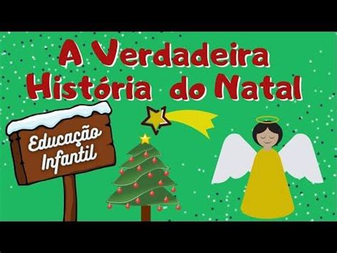 A Verdadeira Hist Ria Do Natal Natal Educa O Infantil Nascimento