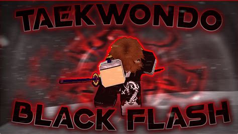 THIS TAEKWONDO BUILD IS JUST INFINITE BLACK FLASHES I TYPE SOUL YouTube