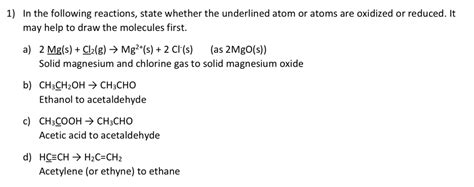 Oneclass In The Following Reactions State Whether The Underlined