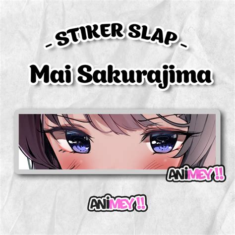 Mai Sakurajima Slap Sticker Waterproof Anime Slap Sticker Shopee