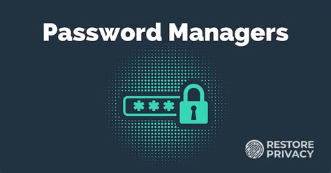 Best Password Managers And Security Tips Restore Privacy