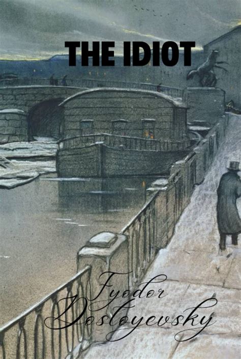 The Idiot By Fyodor Dostoevsky Goodreads