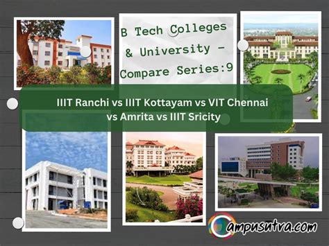 IIIT Ranchi vs IIIT Kottayam vs VIT Chennai vs Amrita vs IIIT Sricity