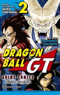 DRAGON BALL GT 2021 PLANETA CÓMIC ANIME COMICS DRAGONES OSCUROS