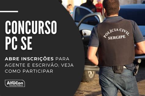 Concurso Pc Se Abre Inscrições Para Agente E Escrivão Blog