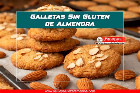 Galletas Sin Gluten De Almendra Receta Fácil Y Saludable