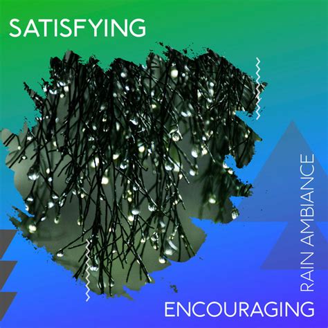 ZZz Satisfying Encouraging Rain Ambiance ZZz Album By Loopable Rain