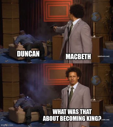 Macbeth Meme Imgflip