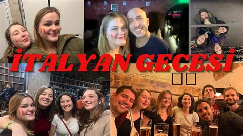 İtalyan Gecesi Erasmus Günlük Vlog YouTube