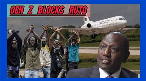 Panic At Statehouse As Gen Z S Blocks Ruto From Jetting To France Today