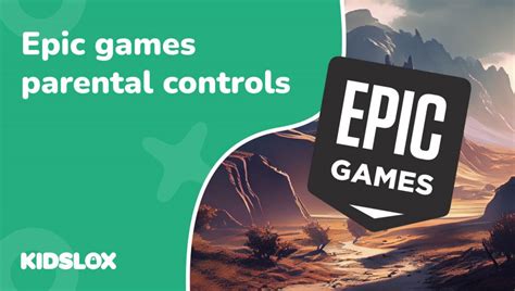 set   manage epic games parental controls kidslox