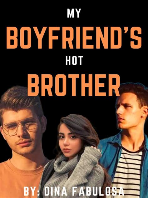 How To Read My Boyfriends Hot Brother Novel Completed Step By Step BTMBeta