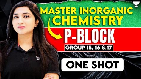 P Block Group In One Shot Inorganic Chemistry Neet