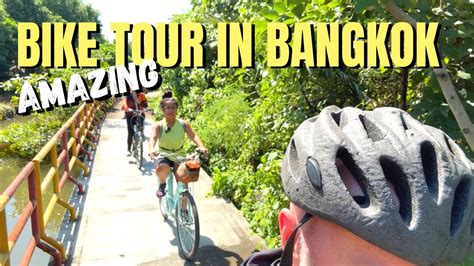 Amazing Bike Tour In Bangkok Thailand Green Lung Bang Krachao Youtube