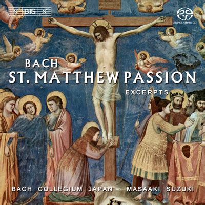 Eclassical J S Bach St Matthew Passion Bwv Excerpts