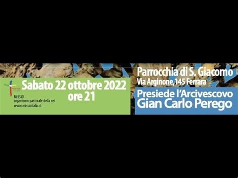 Veglia Missionaria Diocesana 22 Ottobre 2022 Chiesa Di S Giacomo