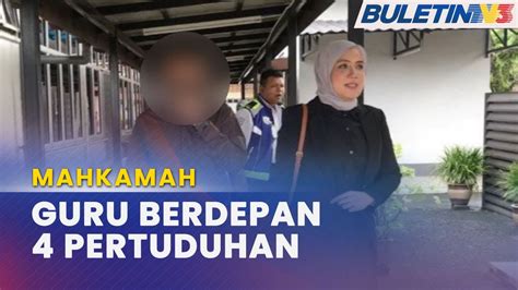 Mahkamah Guru Didakwa Empat Pertuduhan Amang Seksual Pelajar Youtube