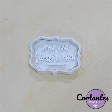 Cortante Stamp POR FIN LLEGO EL DIA VanesaSeelig