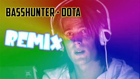 BASSHUNTER DOTA REMIX YouTube