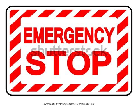 Emergency Stop Symbol Sign Vector Illustration Stock Vector (Royalty Free) 2394450175 | Shutterstock