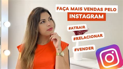 Fa A Issoe Venda Mais Pelo Instagram Atrair Relacionar E Vender Youtube