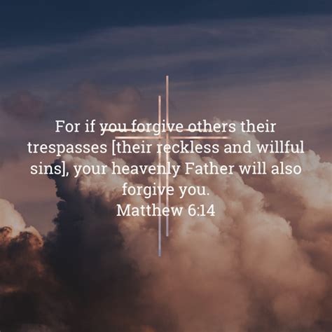 Matthew For If You Forgive Others Their Trespasses Their Reckless