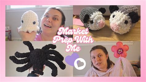 Market Prep Crochet Vlog Make Plushies And Fun Crafts And Price Them