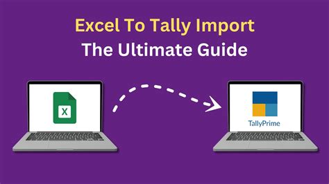 Excel To Tally Import The Ultimate Guide For Effortless Data Transfer