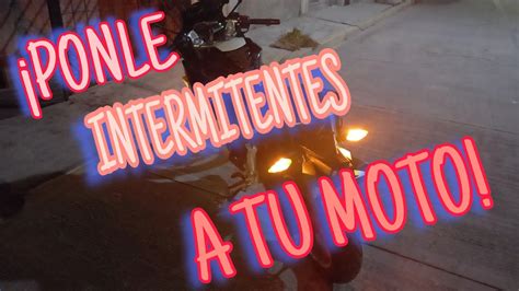 COMO PONER INTERMITENTES A UNA MOTO INTERMITENTES A UNA ITALIKA RT250