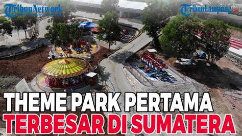 KRAKATAU PARK TEMPAT WISATA DI LAMPUNG DENGAN KONSEP TAMAN HIBURAN