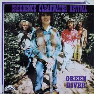 Creedence Clearwater Revival Green River 1980 Vinyl Discogs