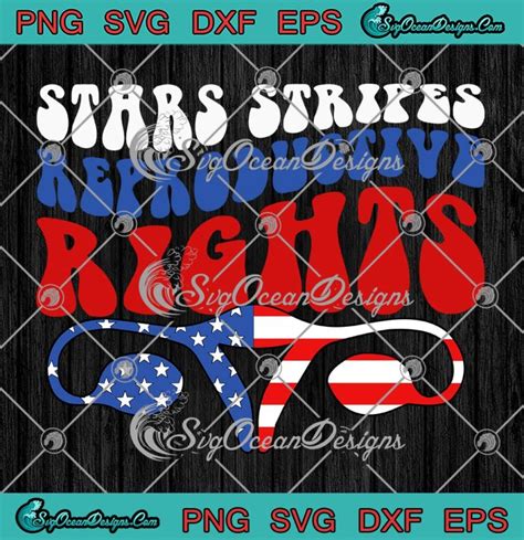 Stars Stripes Reproductive Rights Uterus Svg Roe V Wade Svg