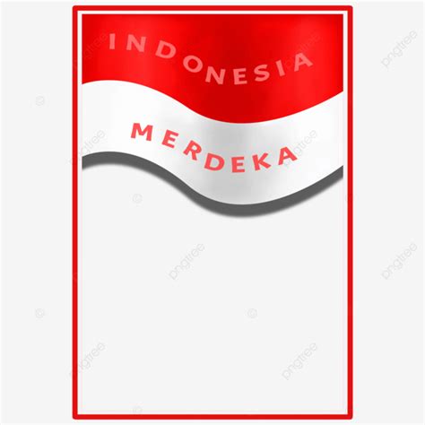 Indonesian Independence Day Frame Red And White Indonesian Flag Independence Day Red White