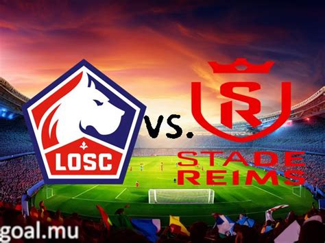 Prediction Lille Vs Reims Ligue Th September Goal Mu