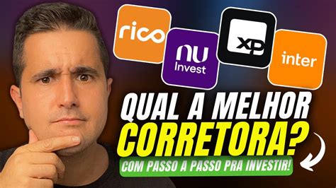 QUAL A MELHOR CORRETORA PARA INVESTIR EM 2024 PASSO A PASSO PARA