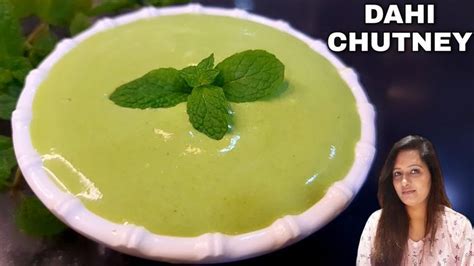 Pudina Dahi Chutney Recipe Mint Yoghurt Dip Dahi Chutney Recipe Dahi