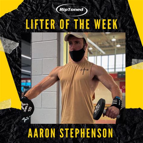 Lifter of the Week - Aaron Stephenson – Rip Toned