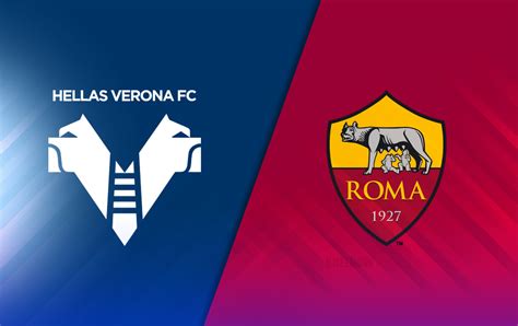 Hellas Verona Vs AS Roma Prediction Lineups Betting Tips Odds